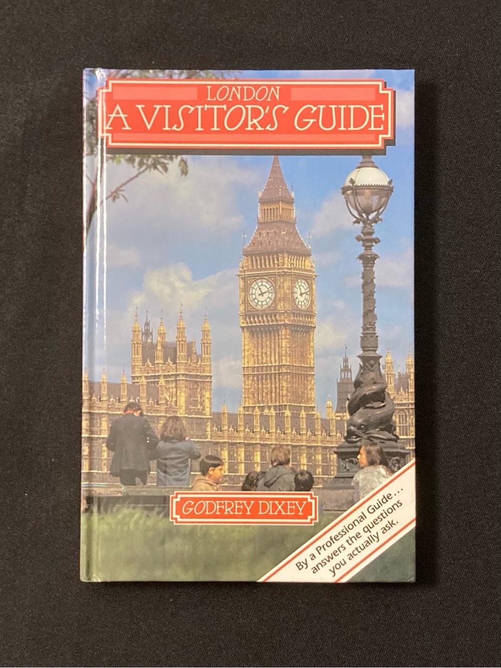 London A Visitor’s Guide by Godfrey Dixey Hardcover Travel Guidebook